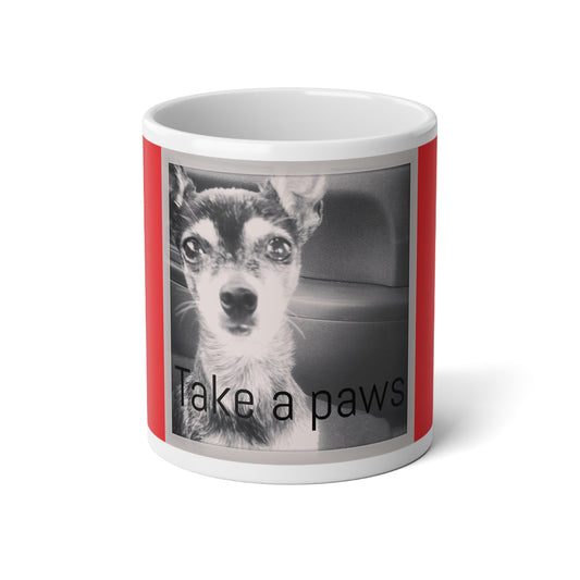 Copy of Jumbo Mug, 20oz " Take A Paws"